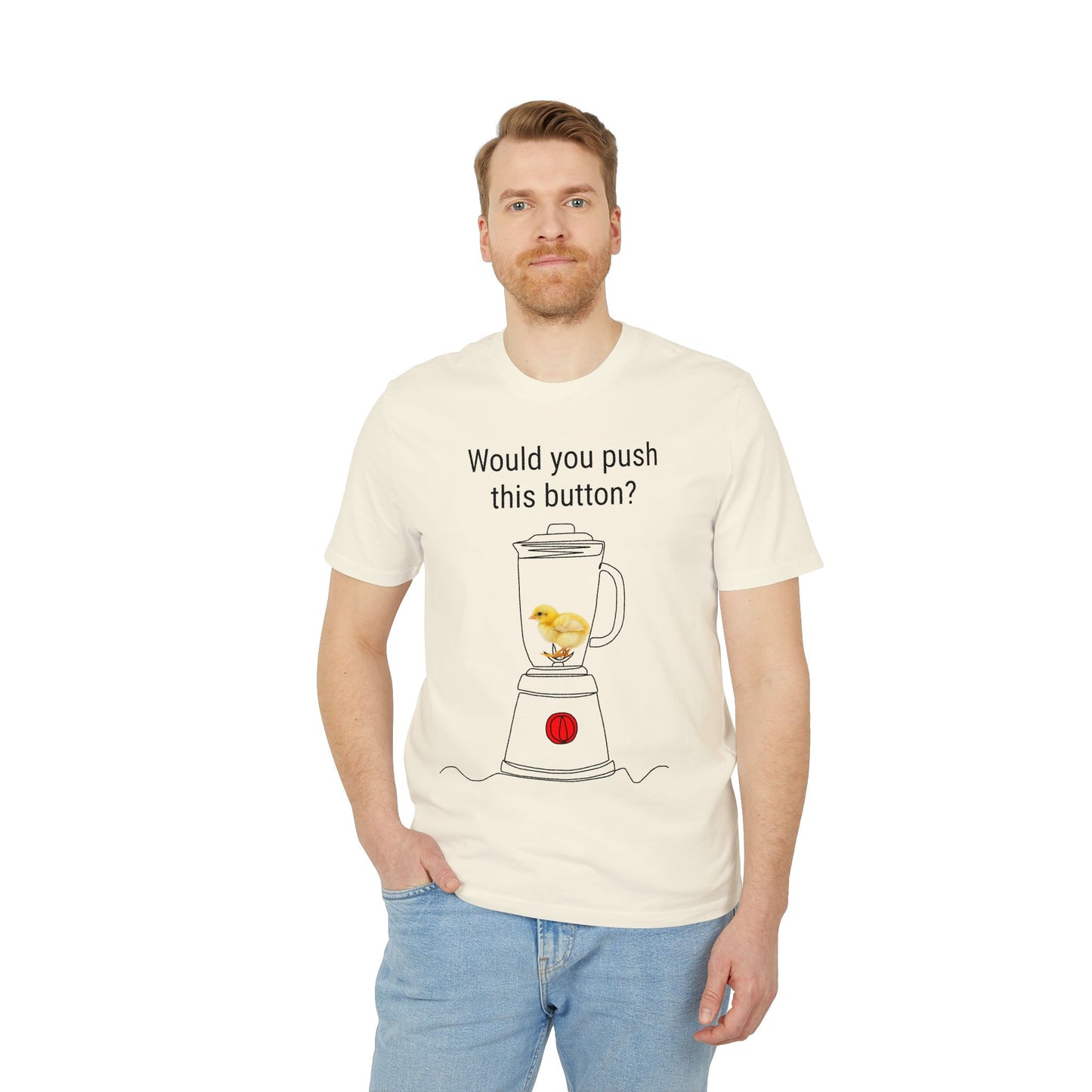 Would you push the button? - Unisex Creator 2.0 T-Shirt - Against egg industry