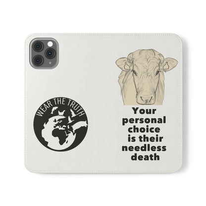 Phone Case - Logo + Your Personal Choice Is Their Needless Death