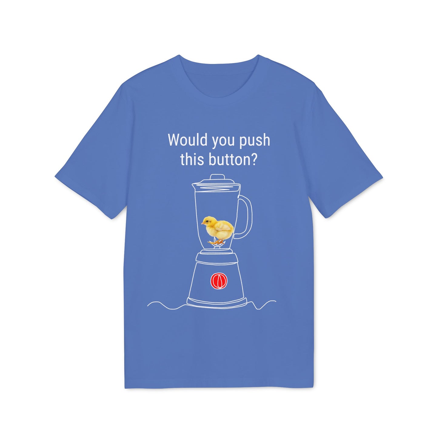 Would you push the button? - Unisex Creator 2.0 T-Shirt - Against egg industry