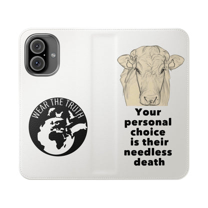 Phone Case - Logo + Your Personal Choice Is Their Needless Death