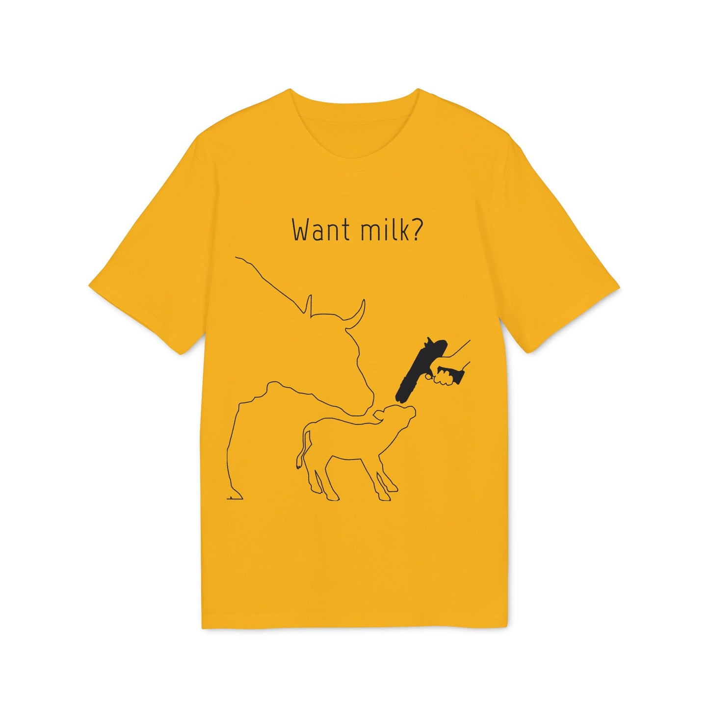 Want Milk? - Unisex T-shirt - Confronting Milk consumers with Mother Cow, Calf and bolt gun