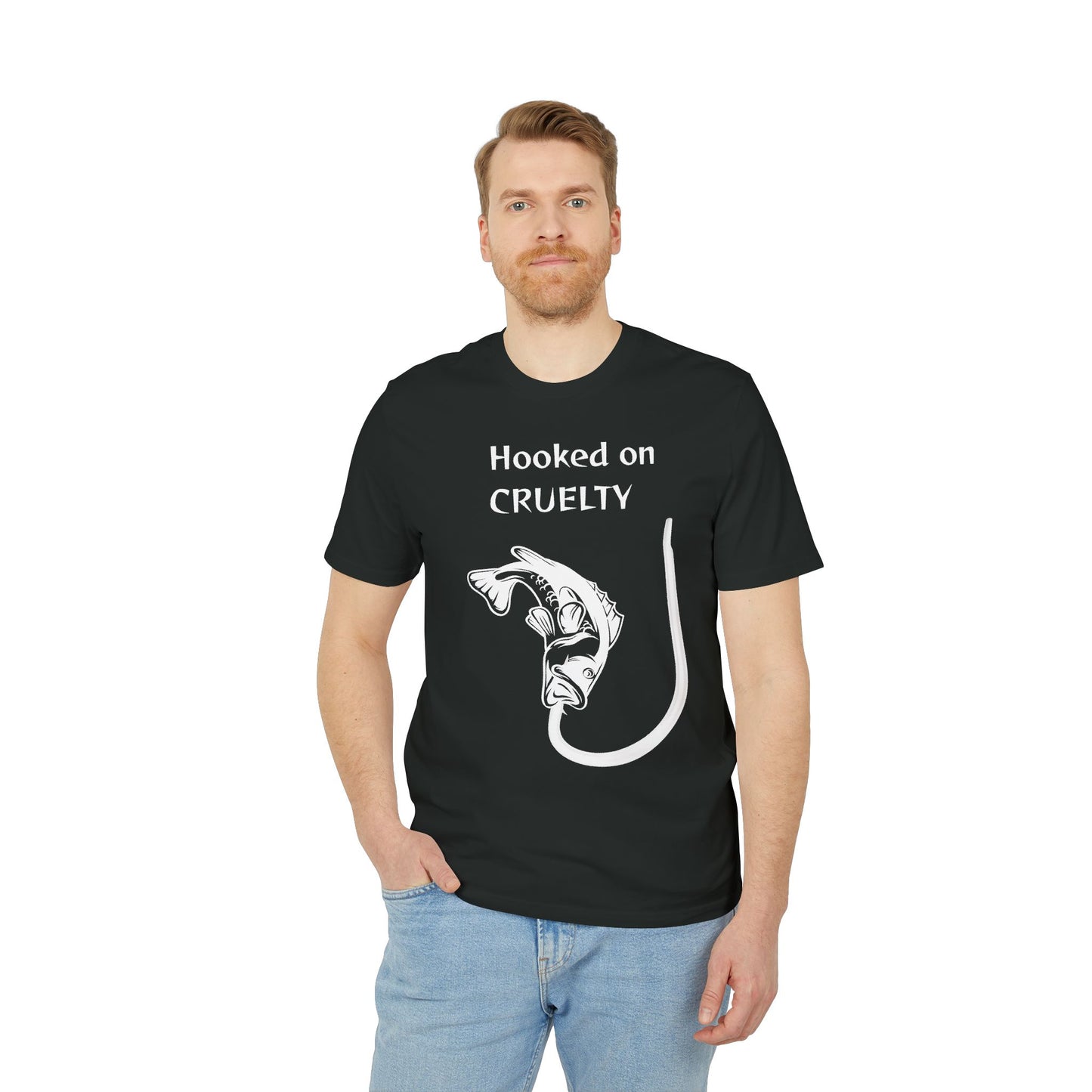 Hooked On Cruelty - Unisex T-Shirt - Against Fishing - Catch the eye of fishermen