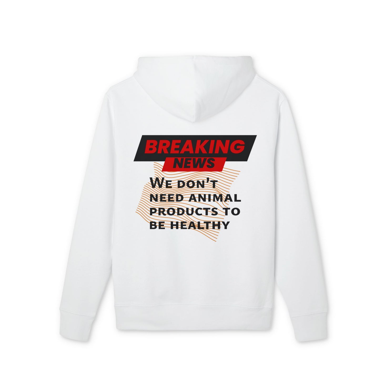 Breaking News - We don't need animal products to survive - unisex hoodie