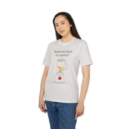 Would you push the button? - Unisex Creator 2.0 T-Shirt - Against egg industry
