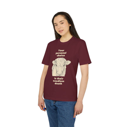 Your Personal Choice Is Their Needless Death - Unisex shirt