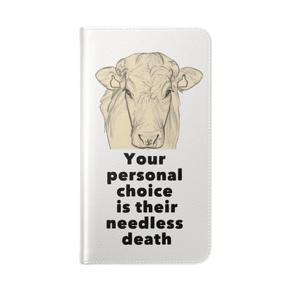 Phone Case - Logo + Your Personal Choice Is Their Needless Death