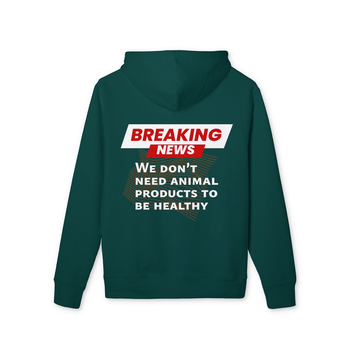 Breaking News - We don't need animal products to survive - unisex hoodie