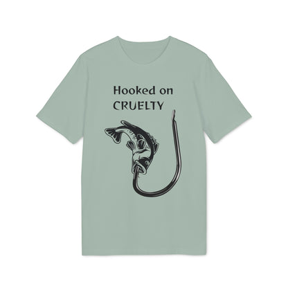 Hooked On Cruelty - Unisex T-Shirt - Against Fishing - Catch the eye of fishermen