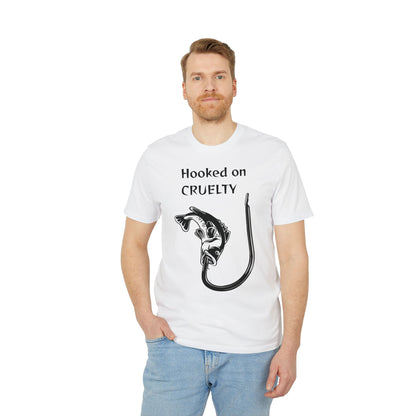 Hooked On Cruelty - Unisex T-Shirt - Against Fishing - Catch the eye of fishermen