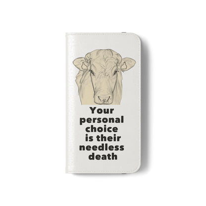 Phone Case - Logo + Your Personal Choice Is Their Needless Death