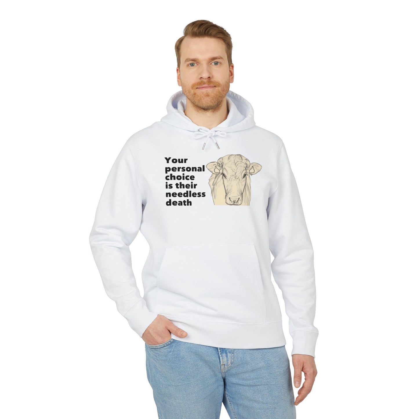 Your Personal Choice Is Their Needless Death - Unisex Hoodie