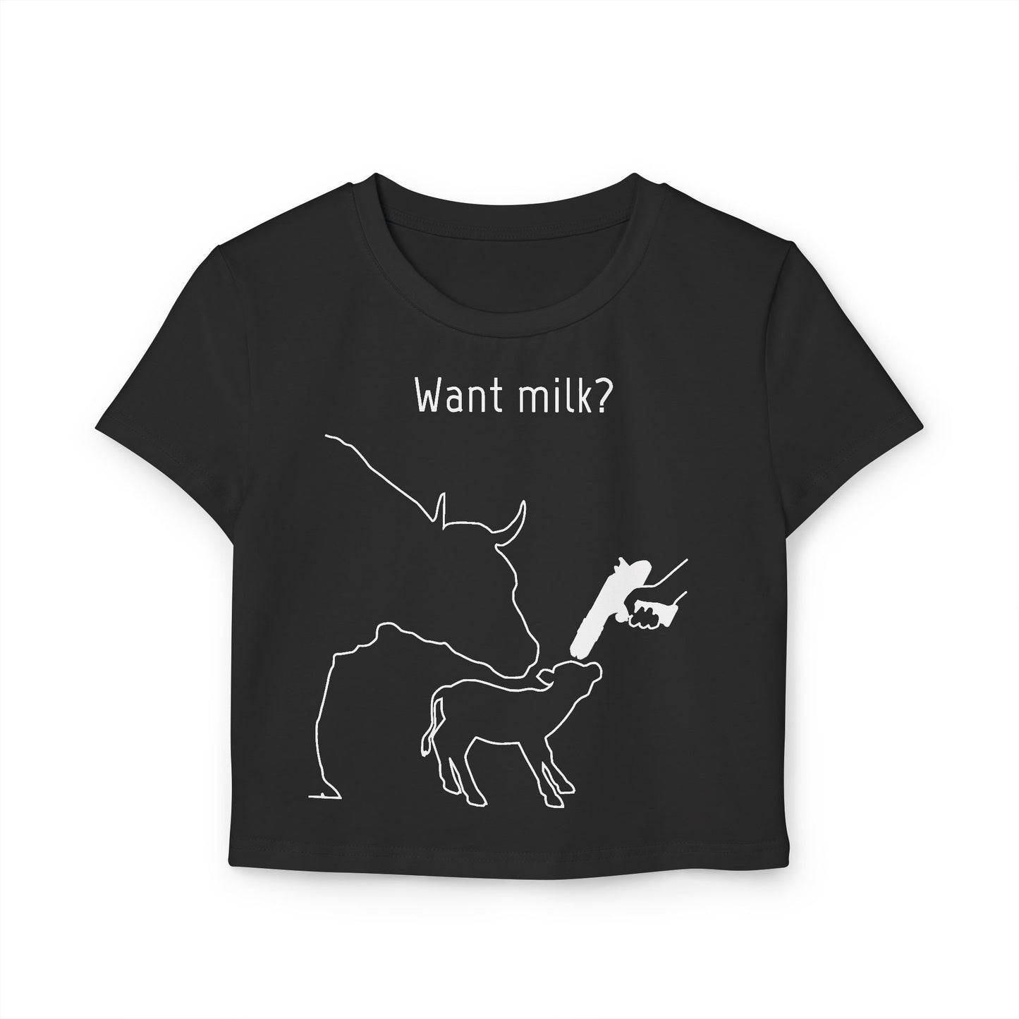 Want Milk? - Crop Tee - Against Milk Industry
