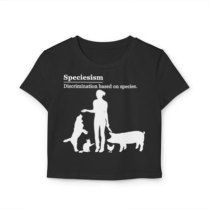 Speciesism Definition - Crop Tee - Graphic design speciesism