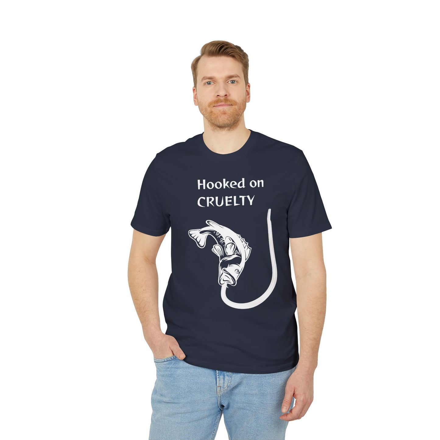 Hooked On Cruelty - Unisex T-Shirt - Against Fishing - Catch the eye of fishermen