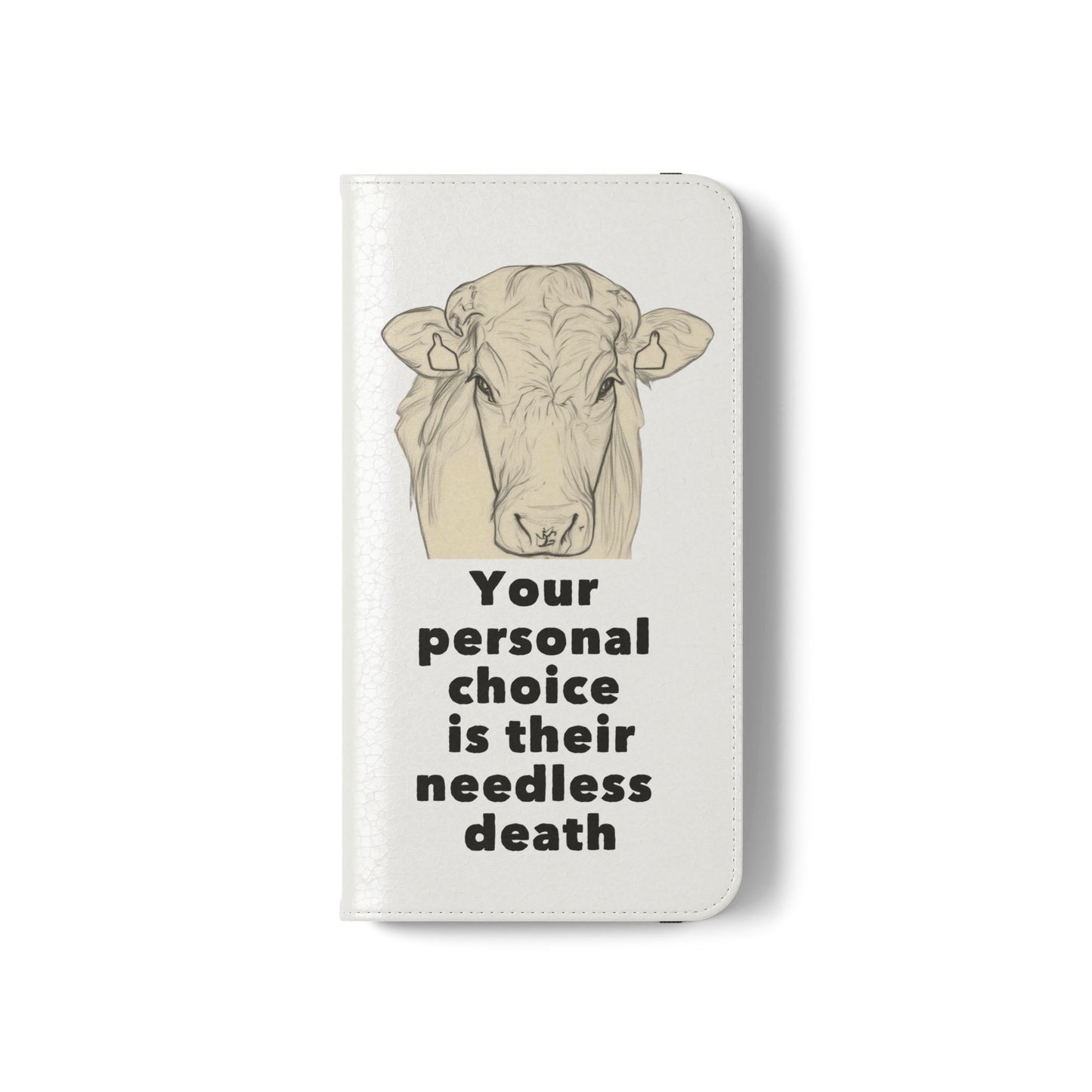 Phone Case - Logo + Your Personal Choice Is Their Needless Death