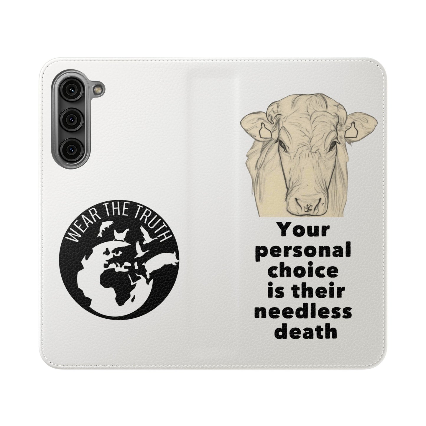 Phone Case - Logo + Your Personal Choice Is Their Needless Death
