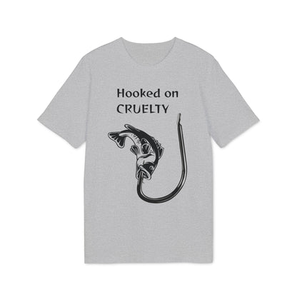 Hooked On Cruelty - Unisex T-Shirt - Against Fishing - Catch the eye of fishermen