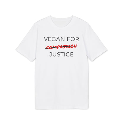 Vegan For Justice - Unisex T-shirt - Animal rights activism Shirt
