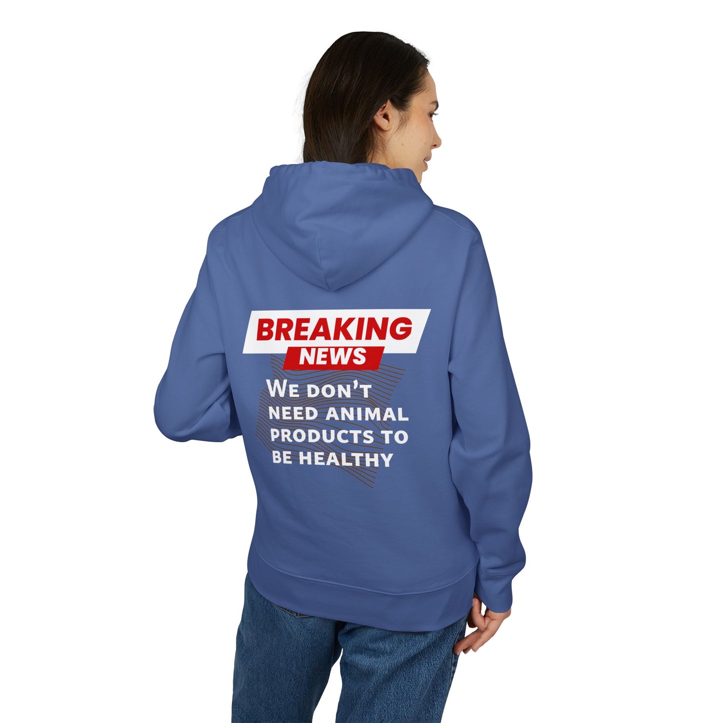 Breaking News - We don't need animal products to survive - unisex hoodie