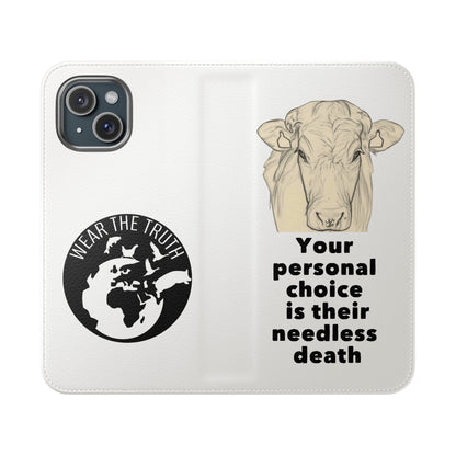 Phone Case - Logo + Your Personal Choice Is Their Needless Death