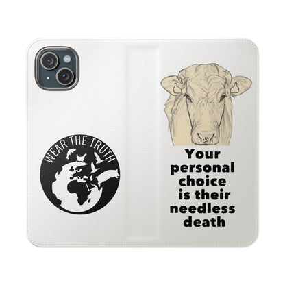 Phone Case - Logo + Your Personal Choice Is Their Needless Death