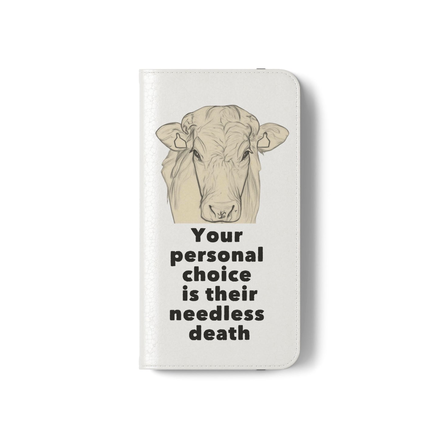 Phone Case - Logo + Your Personal Choice Is Their Needless Death