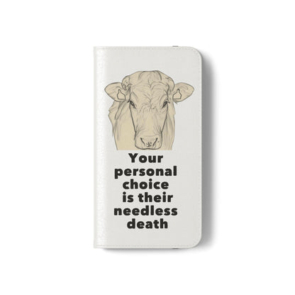 Phone Case - Logo + Your Personal Choice Is Their Needless Death