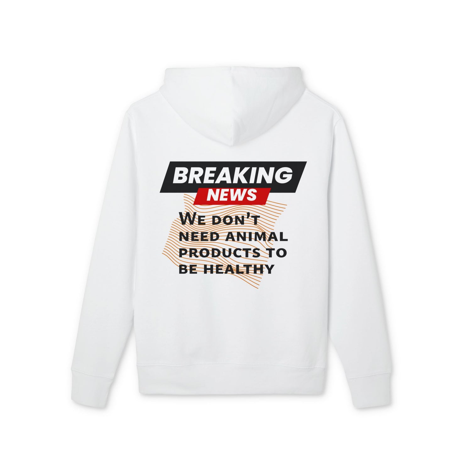 Breaking News - We don't need animal products to survive - unisex hoodie