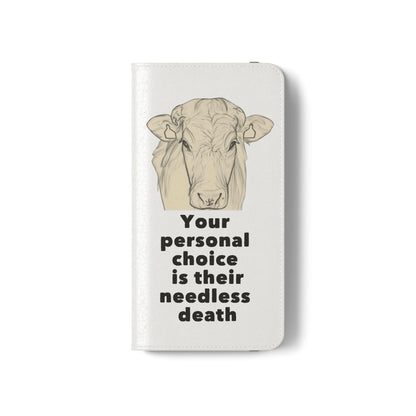 Phone Case - Logo + Your Personal Choice Is Their Needless Death