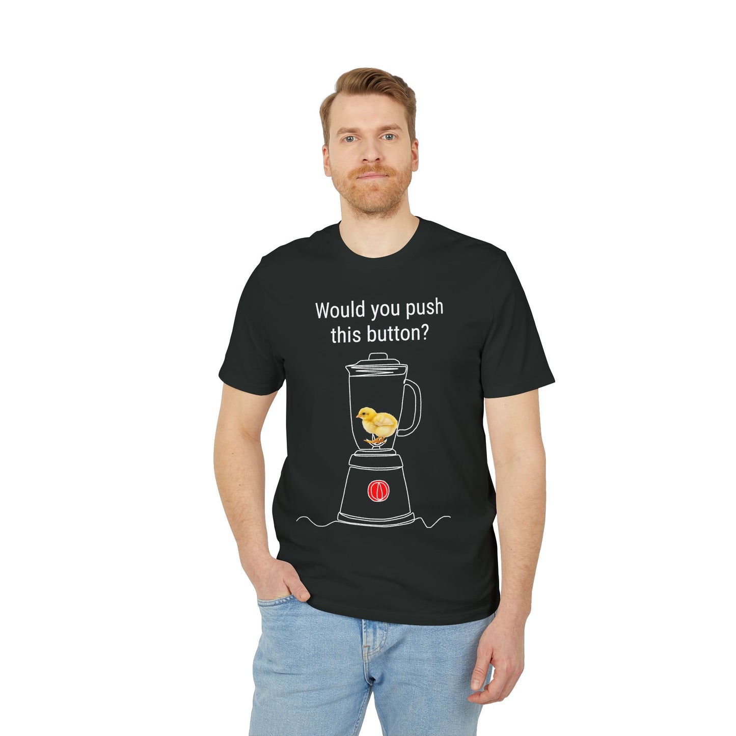 Would you push the button? - Unisex Creator 2.0 T-Shirt - Against egg industry