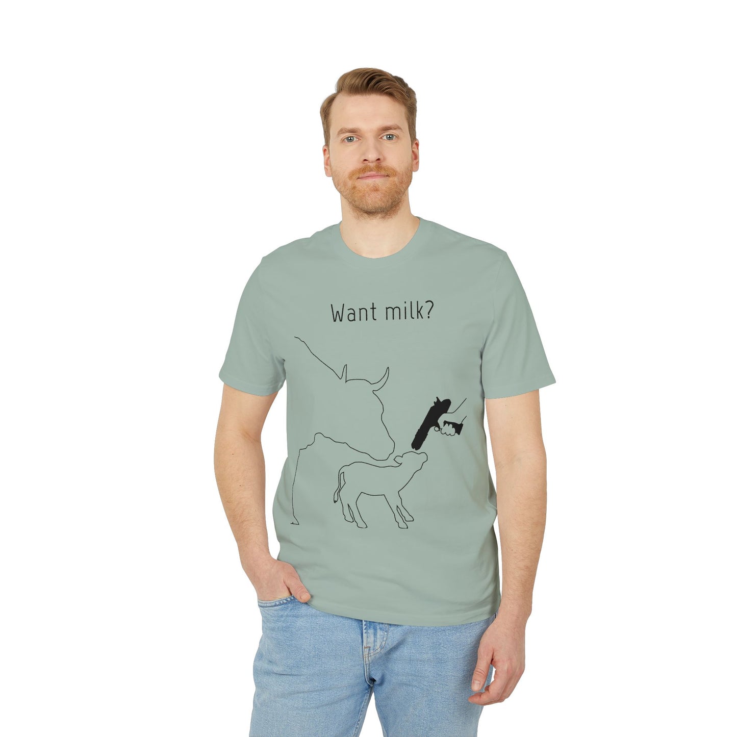 Want Milk? - Unisex T-shirt - Confronting Milk consumers with Mother Cow, Calf and bolt gun
