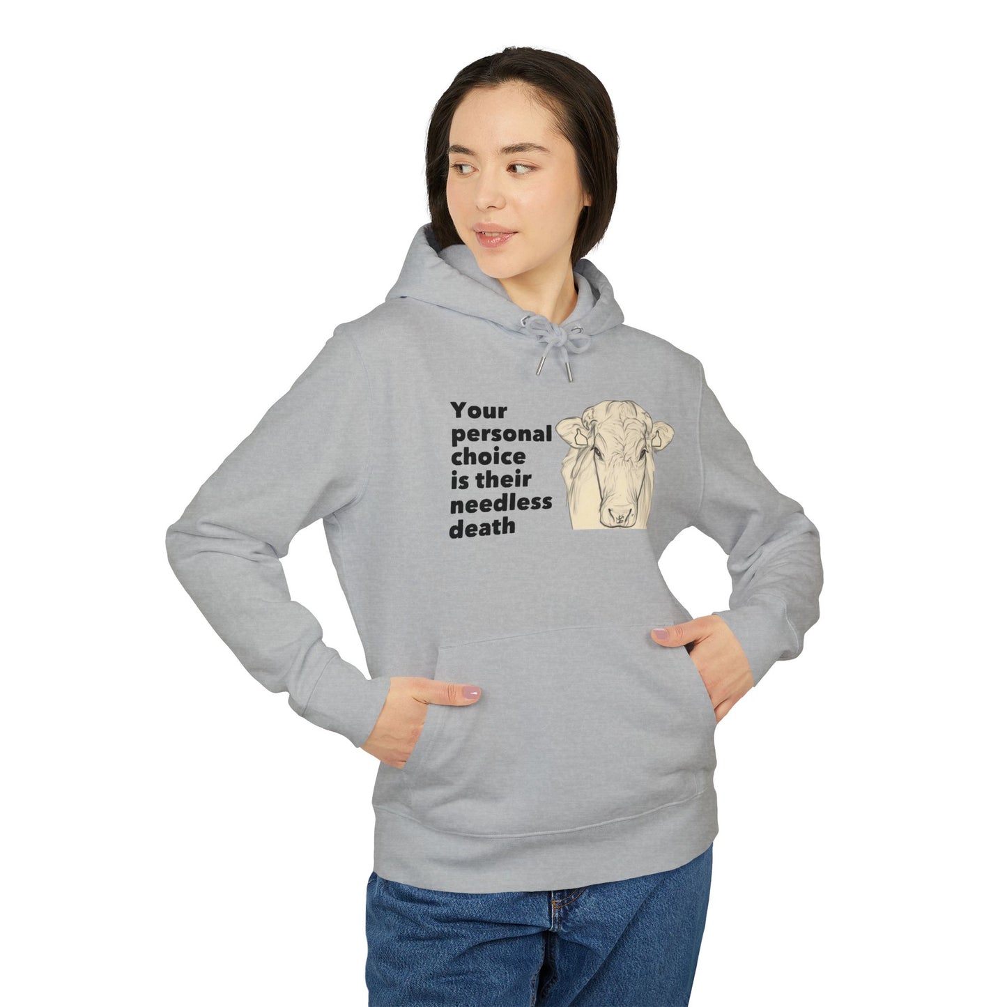 Your Personal Choice Is Their Needless Death - Unisex Hoodie
