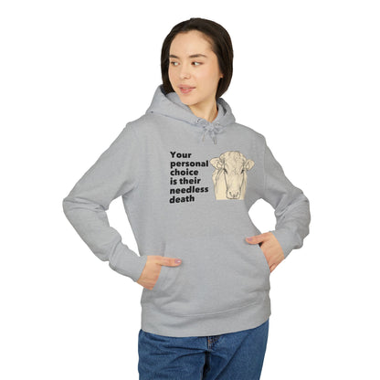 Your Personal Choice Is Their Needless Death - Unisex Hoodie