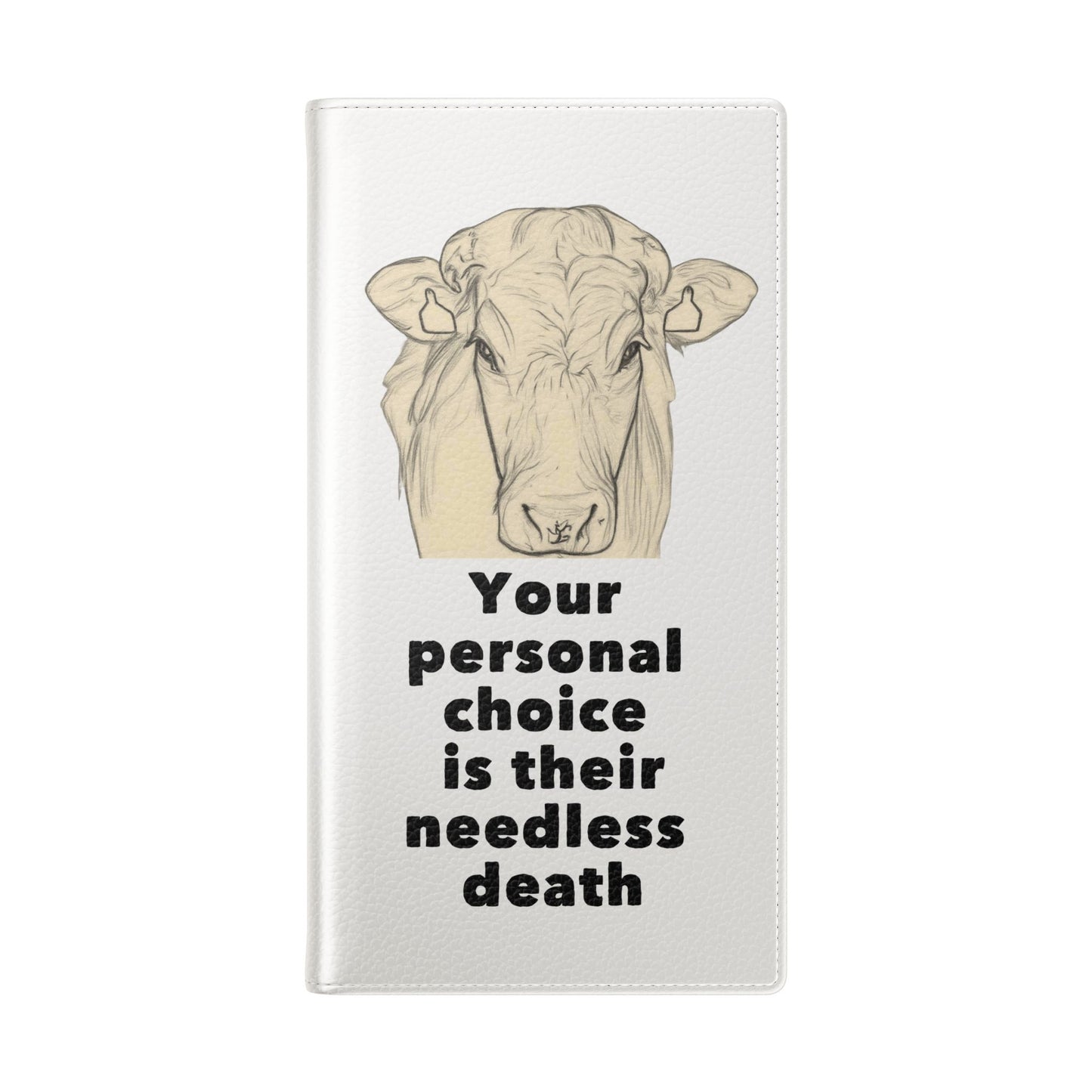 Phone Case - Logo + Your Personal Choice Is Their Needless Death