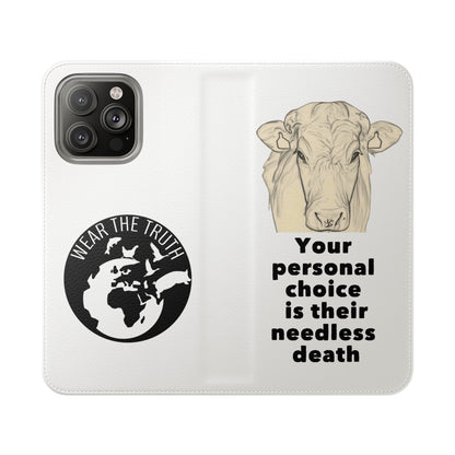 Phone Case - Logo + Your Personal Choice Is Their Needless Death