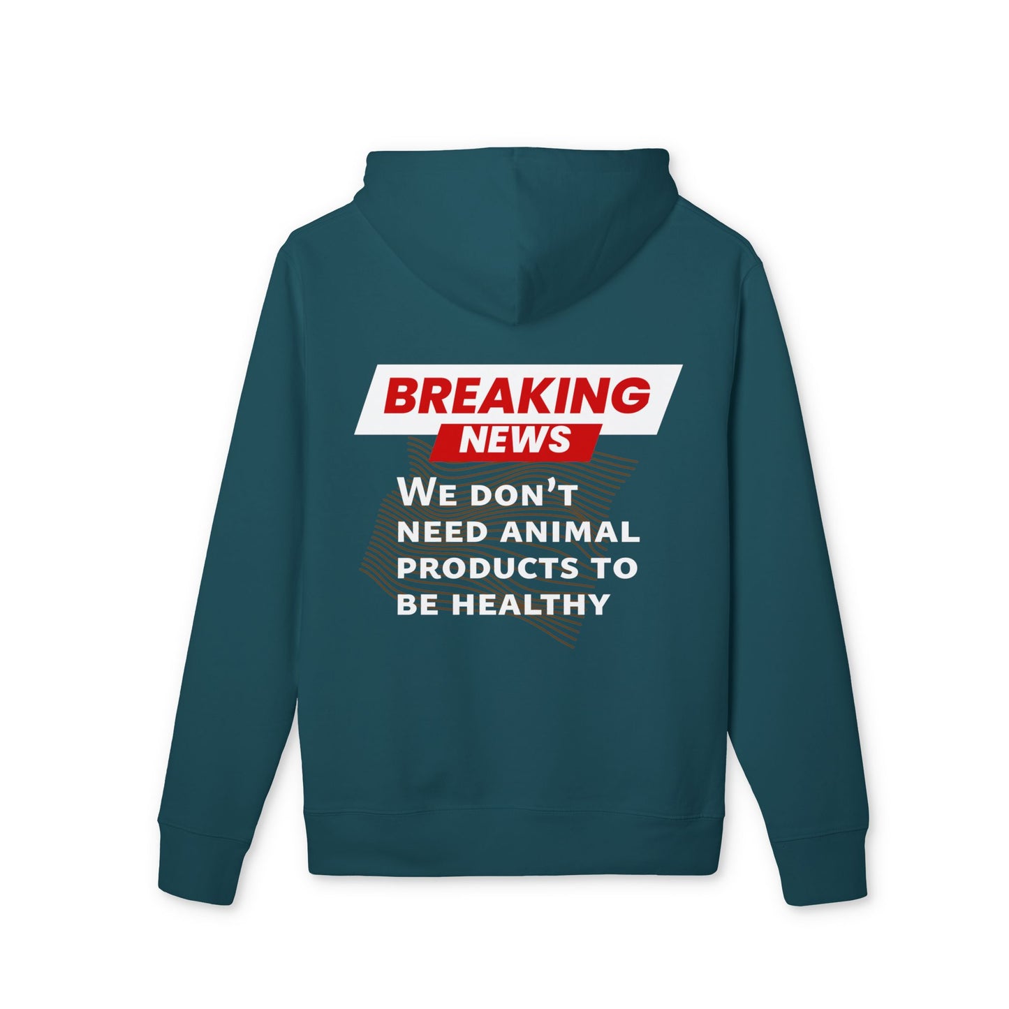 Breaking News - We don't need animal products to survive - unisex hoodie