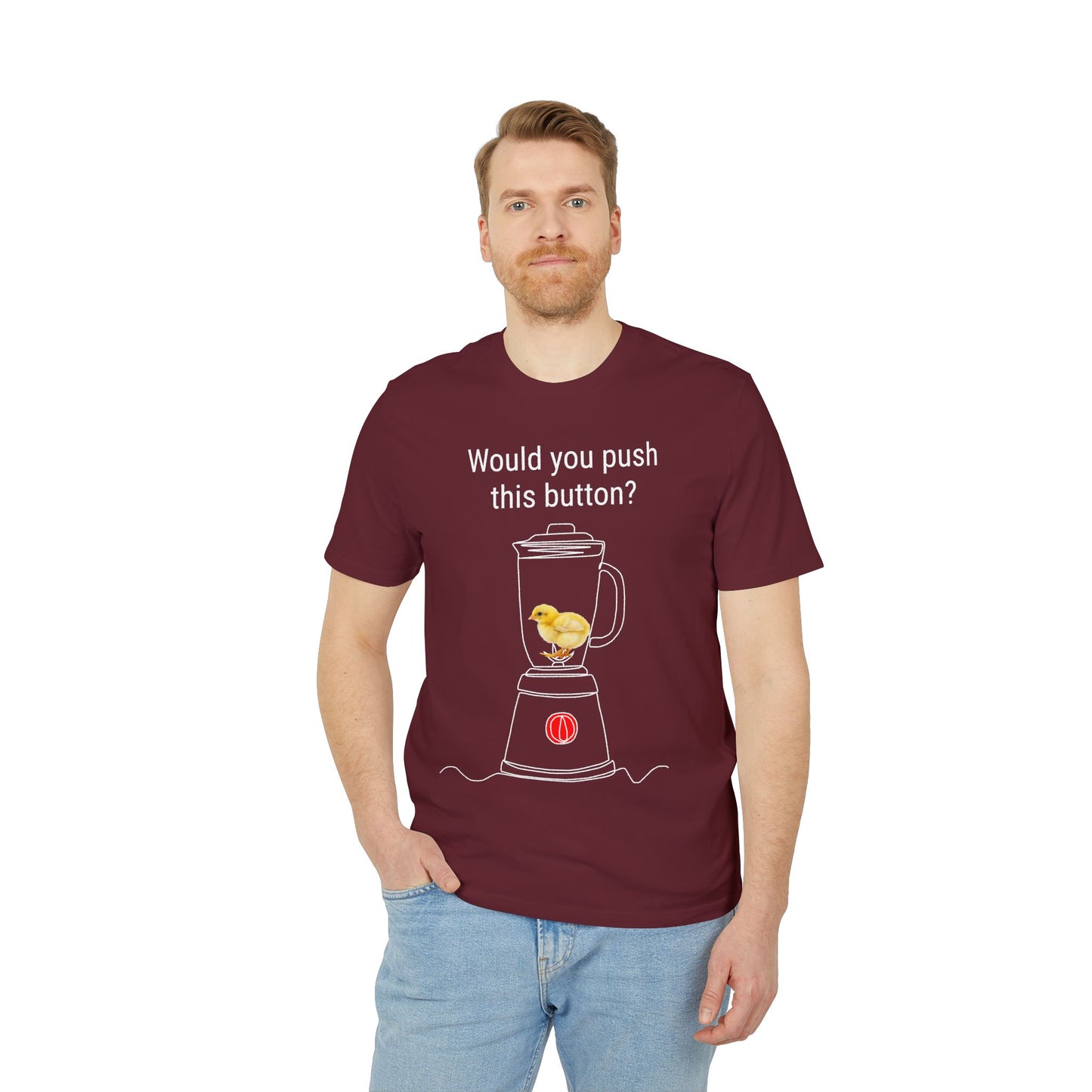 Would you push the button? - Unisex Creator 2.0 T-Shirt - Against egg industry