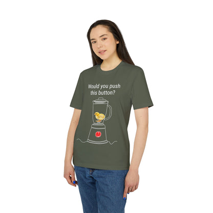 Would you push the button? - Unisex Creator 2.0 T-Shirt - Against egg industry